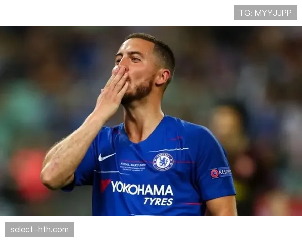 阿扎尔最新动向：或将退役还是转会？